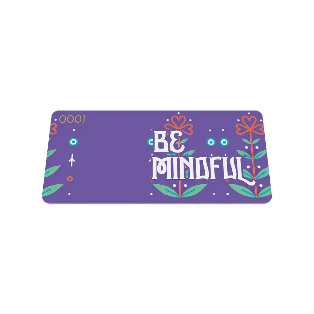 Limited Edition - Be Mindful including a pin